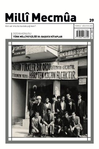 Milli Mecmua Sayı 39 Temmuz - Ağustos 2024