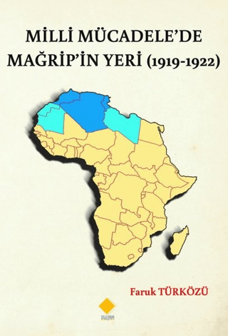 Milli Mücadele’de Mağrip’in Yeri (1919-1922)