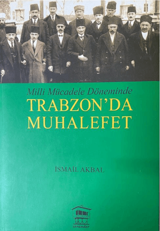 Milli Mücadele Döneminde Trabzon'da Muhalefet