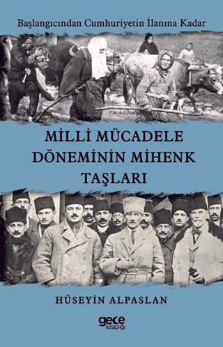 Milli Mücadele Döneminin Mihenk Taşları