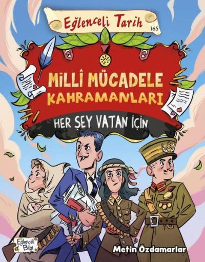 Milli Mücadele Kahramanları - Her Şey Vatan İçin Metin Özdamarlar