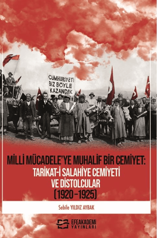 Milli Mücadele’ye Muhalif Bir Cemiyet: Tarikat-i Salahiye Cemiyeti ve Distolcular (1920 – 1925)