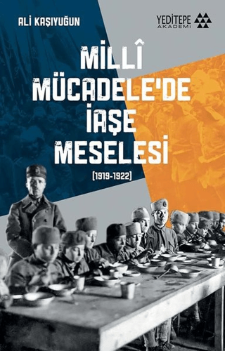 Milli Mücadele'de İaşe Meselesi (1919-1922)