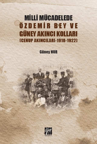 Milli Mücadelede Özdemir Bey ve Güney Akıncı Kolları
