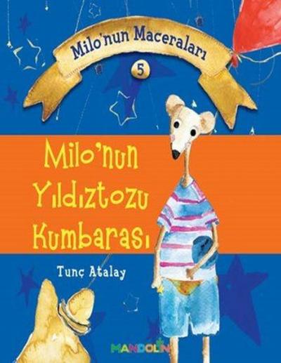 Milo'nun Yıldıztozu Kumbarası M.Tunç Atalay