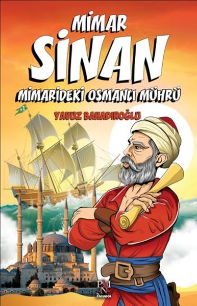 Mimar Sinan - Minaredeki Osmanlı Mührü Yavuz Bahadıroğlu