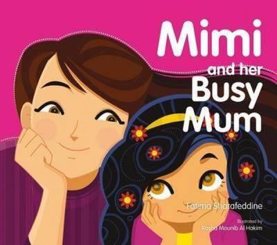 Mimi and Her Busy Mum Fatima Sharafeddine
