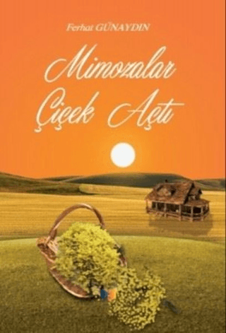 Mimozalar Çiçek Açtı
