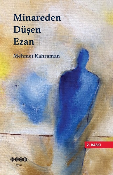 Minareden Düşen Ezan Mehmet Kahraman