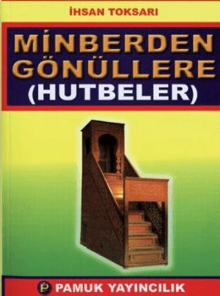 Minberden Gönüllere (Hutbeler) (Sohbet-022)