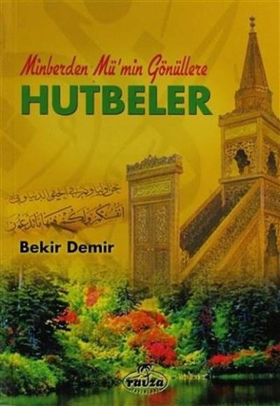 Minberden Mü'min Gönüllere Hutbeler Bekir Demirci