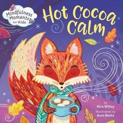 Mindfulness Moments for Kids: Hot Cocoa Calm
