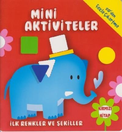 Mini Aktiviteler-İlk Renkler ve Şekiller-Kırmızı Kitap