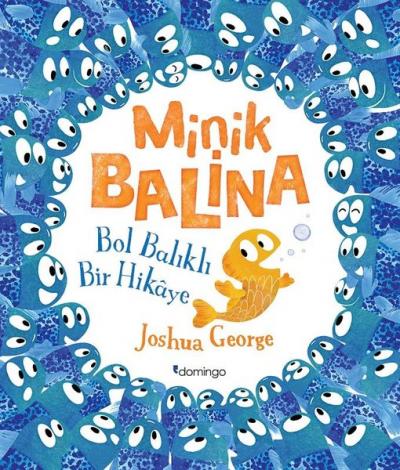 Minik Balina - Bol Balıklı Bir Hikaye Joshua George