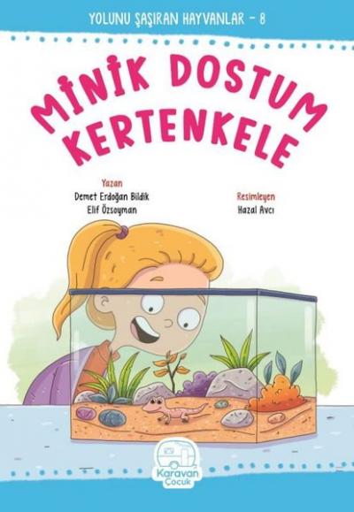 Minik Dostum Kertenkele - Yolunu Şaşıran Hayvanlar 8