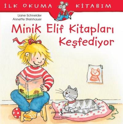 Minik Elif Kitapları Keşfediyor - İlk Okuma Kitabım Liane Schneider