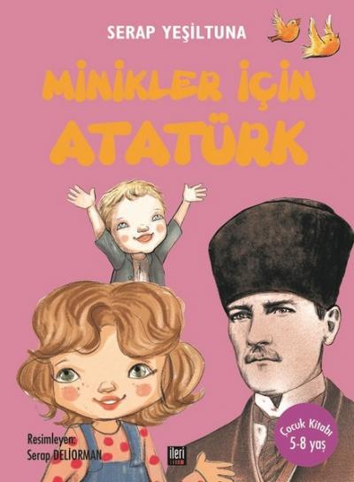 Minikler İçin Atatürk (Ciltli) Serap Yeşiltuna