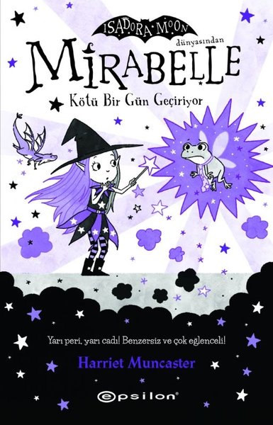 Mirabelle 3 - Kötü Bir Gün Geçiriyor - Isadora Moon Dünyasından Harrie