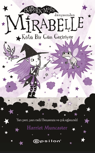 Mirabelle Kötü Bir Gün Geçiriyor - Isadora Moon Dünyasından (Ciltli) H