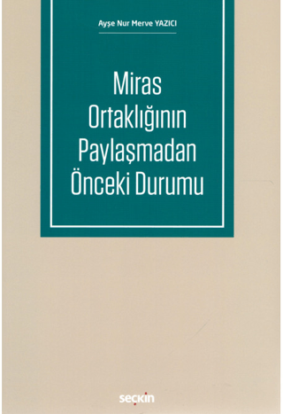 Miras Ortaklığının Paylaşmadan Önceki Durumu