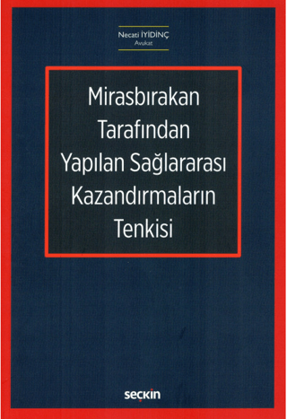 Mirasbırakan Tarafından Yapılan Sağlararası Kazandırmaların Tenkisi