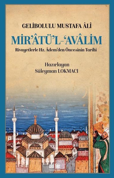 Mir'atü'l Avalim Gelibolulu Mustafa Ali