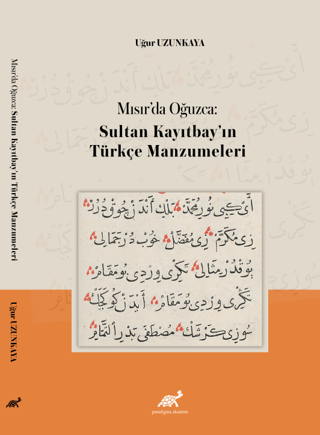 Mısır’da Oğuzca: Sultan Kayıtbay’ın Türkçe Manzumeleri