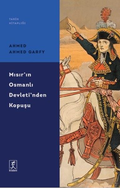 Mısır'ın Osmanlı Devleti'nden Kopuşu - Tarih Kitaplığı