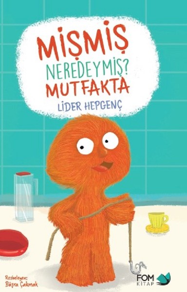 Mişmiş Neredeymiş?-Mutfakta