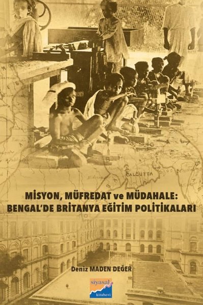Misyon Müfredat ve Müdahale: Bengal'de Britanya Eğitim Politikaları