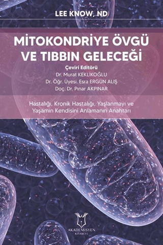 Mitokondriye Övgü ve Tıbbın Geleceği