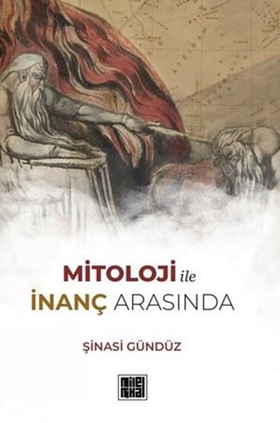 Mitoloji İle İnanç Arasında Şinasi Gündüz