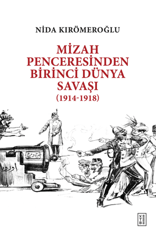 Mizah Penceresinden Birinci Dünya Savaşı (1914-1918)