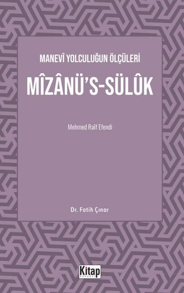 Mizanü's-Sülük: Manevi Yolculuğun Ölçüleri - Mehmed Raif Efendi Fatih 