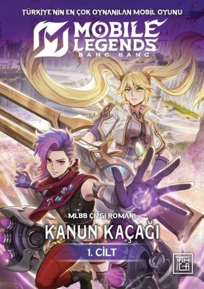 Mobile Legends: Bang Bang - Kanun Kaçağı 1. Cilt