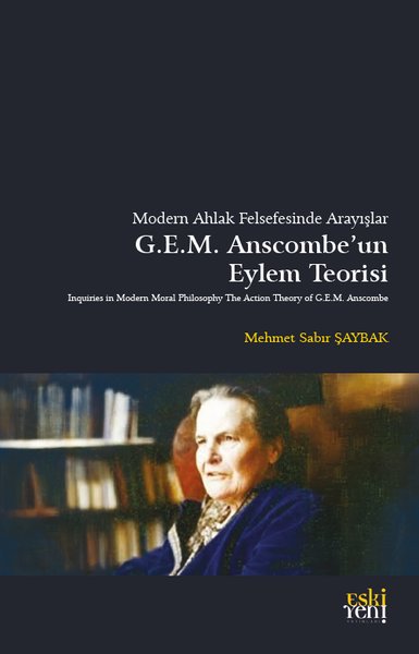 Modern Ahlak Felsefesinde Arayışlar - Anscombe'un Eylem Teorisi