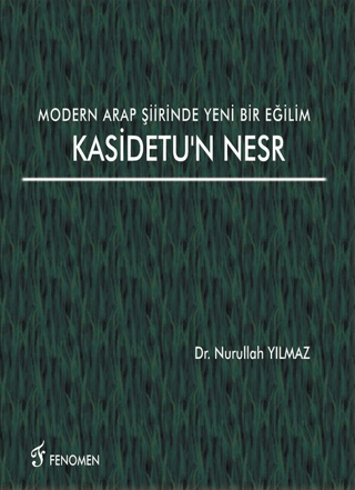 Modern Arap Şiirinde Yeni Bir Eğilim Kasidetu'n Nesr