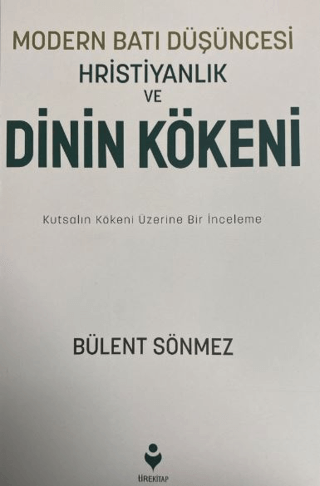 Modern Batı Düşüncesi, Hristiyanlık ve Dinin Kökeni
