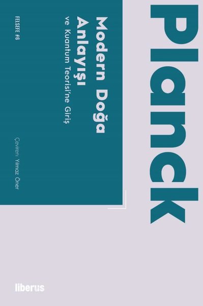 Modern Doğa Anlayışı ve Kuantum Teorisi'ne Giriş