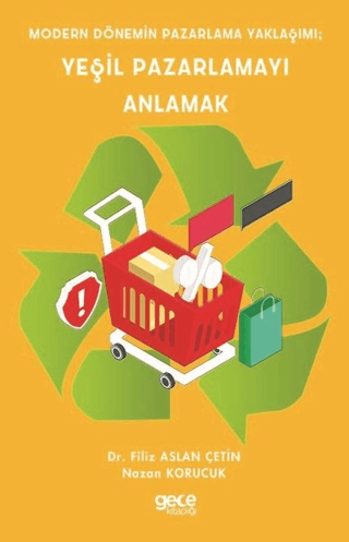 Modern Dönemin Pazarlama Yaklaşımı; Yeşil Pazarlamayı Anlamak