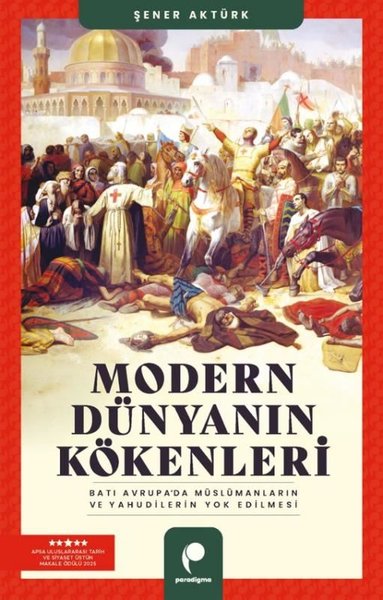 Modern Dünyanın Kökenleri: Batı Avrupa'da Muslumanların ve Yahudilerin Yok Edilmesi