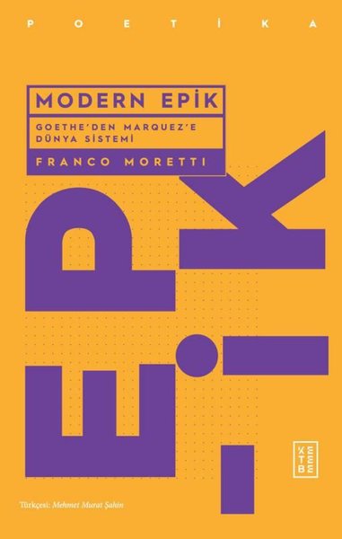Modern Epik - Goethe'den Marquez'e Dünya Sistemi
