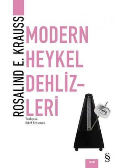 Modern Heykel Dehlizleri Rosalind E. Krauss