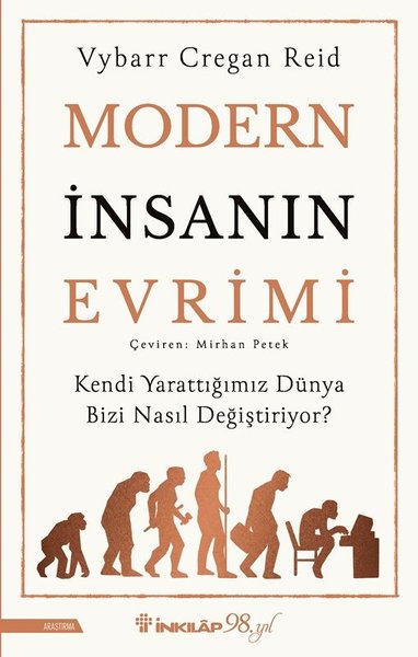 Modern İnsanın Evrimi - Kendi Yarattığımız Dünya Bizi Nasıl Değiştiriyor?