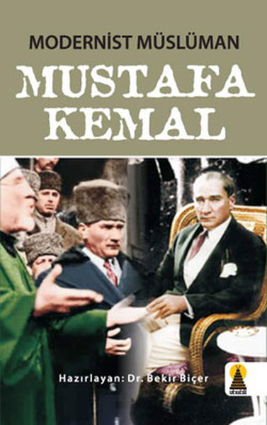 Modern Müslüman Mustafa Kemal Bekir Biçer