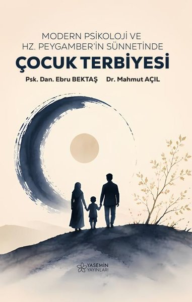 Modern Psikoloji ve Hz.Peygamber'in Sünnetinde Çocuk Terbiyesi