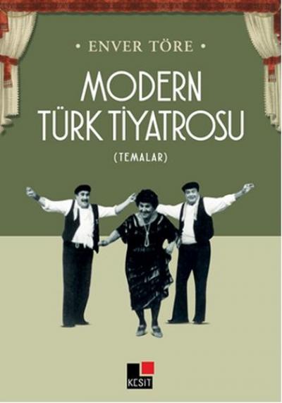 Modern Türk Tiyatrosu Enver Töre