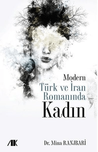Modern Türk ve İran Romanında Kadın