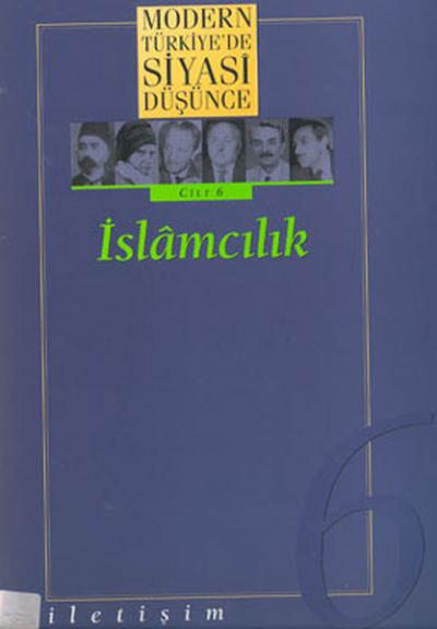 Modern Türkiye'de Siyasi Düşünce Cilt 6-İslamcılık (Ciltli)