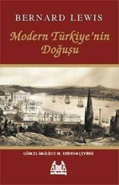 Modern Türkiye'nin Doğuşu %25 indirimli Bernard Lewis